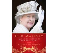 Robert Hardman Her Majesty (Tascabile)