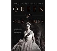 Robert Hardman Queen of Our Times (Tascabile)