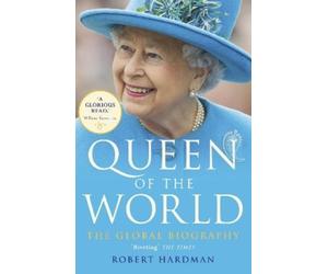 Robert Hardman Queen of the World (Tascabile)