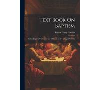 Robert Hardy Conklin Text Book On Baptism (Tascabile)