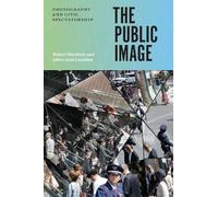 Robert Hariman John Louis Lucaites The Public Image (Copertina rigida)