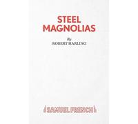 Robert Harling Steel Magnolias (Tascabile) Acting Edition S.