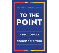Robert Hartwell Fiske To the Point (Tascabile)