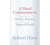 Robert Hass A Third Commonness (Tascabile)