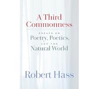 Robert Hass A Third Commonness (Tascabile)