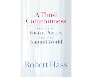 Robert Hass A Third Commonness (Tascabile) (PRESALE 18/06/2026)