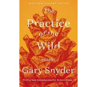 Robert Hass Gary Snyder The Practice of the Wild (Tascabile)