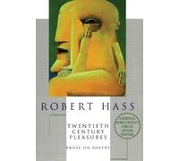 Robert Hass Twentieth Century Pleasures: Prose on Poetry (Tascabile)