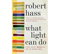 Robert Hass What Light Can Do (Tascabile)