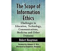 Robert Hauptman The Scope of Information Ethics (Tascabile)