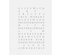 Robert Haussmann A Life with Art and Artists (Tascabile)