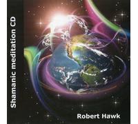 Robert Hawk - Shamanic Meditation Cd