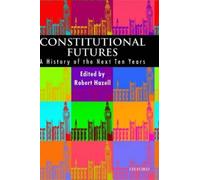 Robert Hazell Constitutional Futures (Copertina rigida)