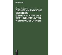 Robert Heckmann Die Heckmannsche Betriebsgemeinschaft ALS Ker (Copertina rigida)