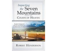 Robert Henderso Impacting the Seven Mountains from the Courts of Hea (Tascabile)