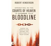 Robert Henderso Operating in the Courts of Heaven to Cleanse (Copertina rigida)