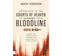 Robert Henderso Operating in the Courts of Heaven to Cleanse Your Bl (Tascabile)