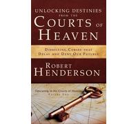 Robert Henderso Unlocking Destinies From the Courts of Heave (Copertina rigida)