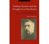 Robert Henderso Vladimir Burtsev and the Struggle for a Free (Copertina rigida)
