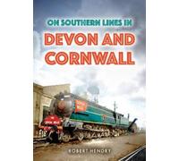 Robert Hendry On Southern Lines in Devon and Cornwall (Tascabile)