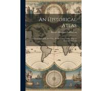 Robert Henlopen Labberton An Historical Atlas (Tascabile)