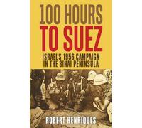 Robert Henriques A Hundred Hours to Suez (Tascabile)