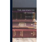 Robert Henry Charles The Ascension of Isaiah (Copertina rigida)