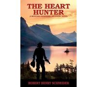 Robert Henry Schneider The Heart Hunter (Tascabile)