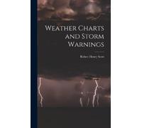 Robert Henry Scott Weather Charts and Storm Warnings (Copertina rigida)