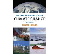 Robert Henson The Thinking Person`s Guide to Climate Change - Second (Tascabile)