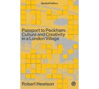 Robert Hewison Passport to Peckham (Copertina rigida) Spatial Politics