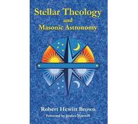 Robert Hewitt Brown Stellar Theology and Masonic Astronomy (Copertina rigida)
