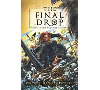 Robert Hewitt Wolfe The Final Drop (Copertina rigida)