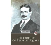 Robert Hichens The Prophet of Berkeley Square (Tascabile)