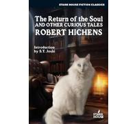 Robert Hichens The Return of the Soul & Other Curious Tales (Tascabile)