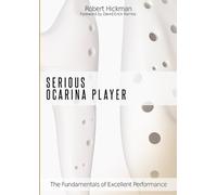 Robert Hickman Forewo Serious Ocarina Player - The Fundamentals of E (Tascabile)
