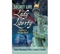 Robert Hieronimus Laura E. Cortner The Secret Life of Lady Liberty (Tascabile)