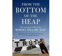 Robert Hillary King From the Bottom of the Heap (Tascabile)