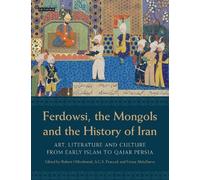Robert Hillenbra Ferdowsi, the Mongols and the History of Ir (Copertina rigida)