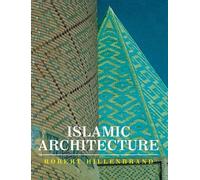 Robert Hillenbrand Islamic Architecture (Tascabile)