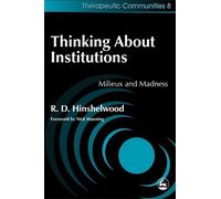 Robert Hinshelwood Thinking About Institutions (Tascabile)