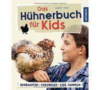 Robert Höck Das Hühnerbuch für Kids: Beobachten - versorgen - Eier s (Tascabile)