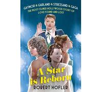 Robert Hofler A Star Is Reborn (Copertina rigida)