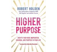 Robert Holden Higher Purpose (Tascabile)