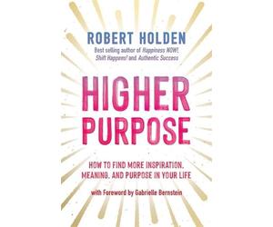 Robert Holden Higher Purpose (Tascabile)