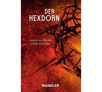 Robert Holdstock Garry Kilworth Michael Plogmann Der Hexdorn (Tascabile)