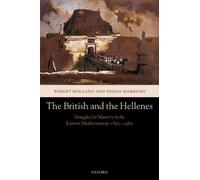 Robert Holland Diana Markides The British and the Hellenes (Tascabile)