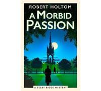 Robert Holtom A Morbid Passion (Tascabile) Selby Bigge Mysteries Series