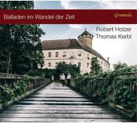Robert Holzer Robert Holzer/Thomas Kerbl: Balladen Im Wandel Der Zeit Album