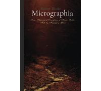 Robert Hooke Classics: Micrographia: with all 38 full-page scheme Illustrations